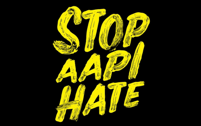 Stop Asian American and Pacific Islander (AAPI) Hate